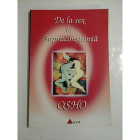 De la sex la supraconstiinta - Osho